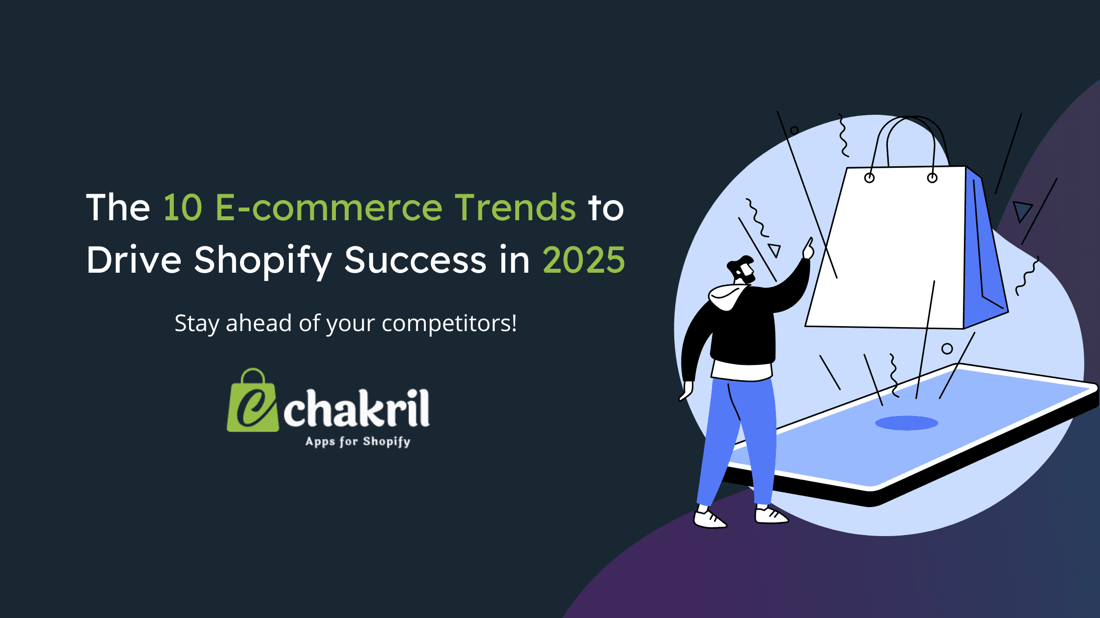 10 E-commerce Trends to Watch: 2024's Game-Changers Shaping Shopify Success in 2025