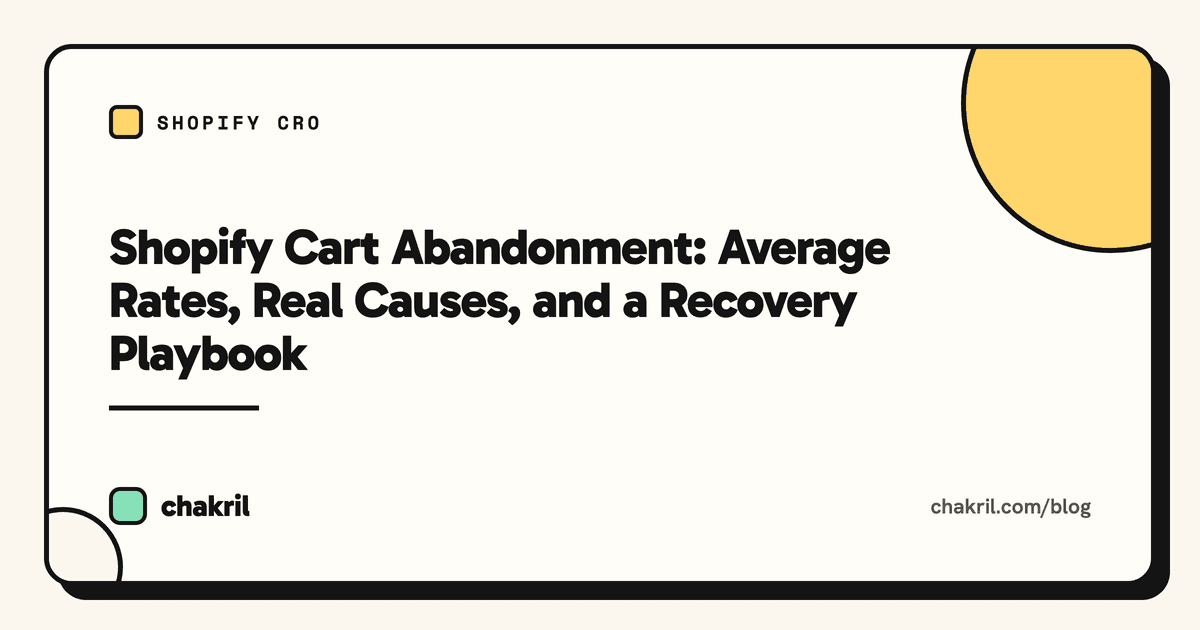 Shopify Cart Abandonment: Average Rates, Real Causes, and a Recovery Playbook