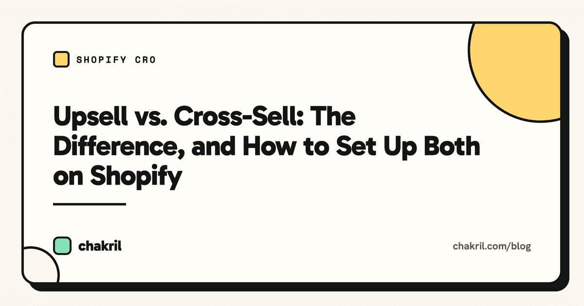 Upsell vs. Cross-Sell: The Difference, and How to Set Up Both on Shopify
